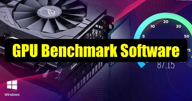 10 Best GPU Benchmark Software